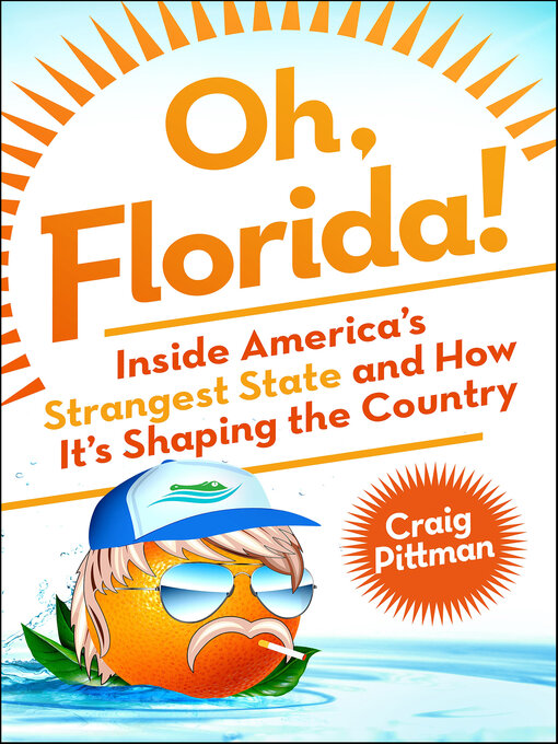 Title details for Oh, Florida! by Craig Pittman - Available